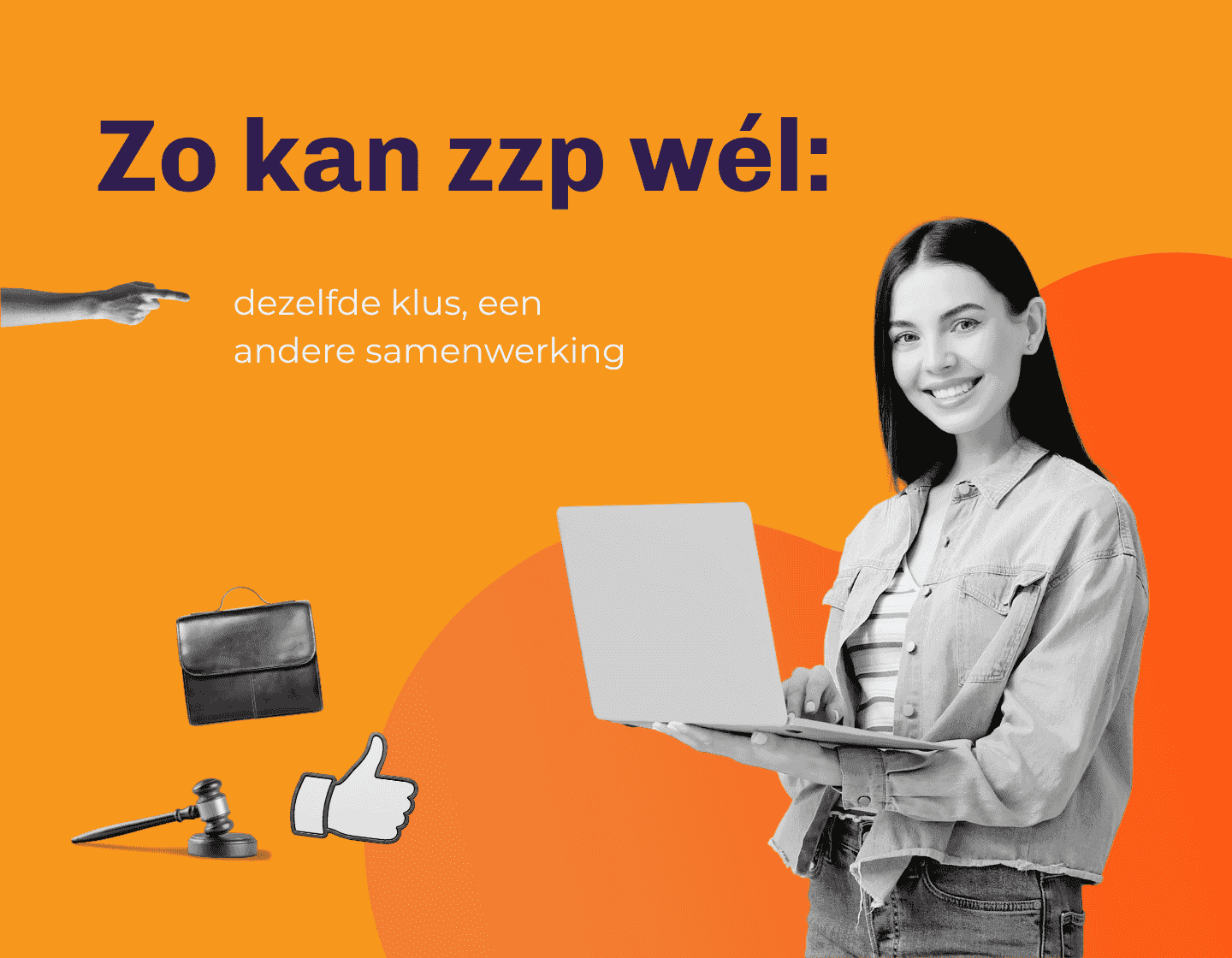 Zzp’er met laptop en tekst ‘Zo kan zzp wél: dezelfde klus, een andere samenwerking’.